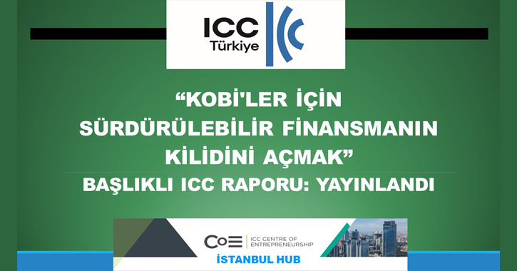 Milletlerarası Ticaret Odası (ICC) ve Sage işbirliğinde “KOBİ'ler için Sürdürülebilir Finansmanın Kilidini Açmak: 789 milyar dolarlık yeşil büyüme fırsatı” isimli rapor yayınlandı. 